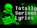 Totally Serious With Lyrics Green Sans
