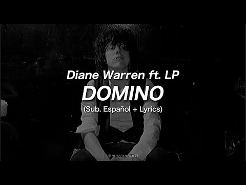 Diane Warren ft. LP - Domino || Sub. Español + Lyrics