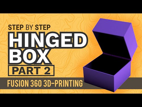 How to 3D Model a Hinged Box for 3D Printing - Learn Autodesk Fusion 360 in 30 Days: Day #19(Part 2)