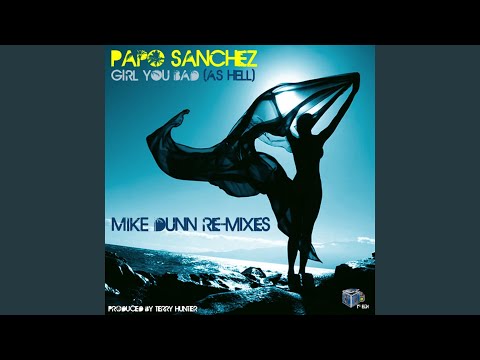 Girl You Bad (As Hell) (Mike Dunn's Black Ball Mixx)