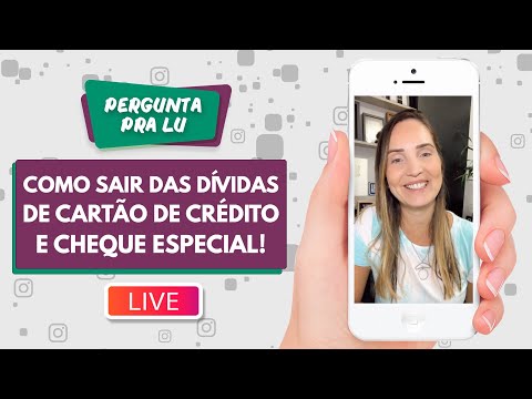 Pergunta pra Lu #163 - Como sair das Dívidas de Cartão de Crédito e Cheque Especial!