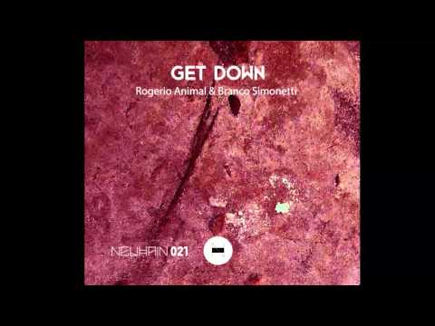 Rogerio Animal & Branco Simonetti - Get Down (Chris Count remix) [Neuhain]