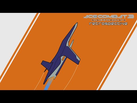 An Ace Combat 3: Electrosphere Retrospective