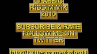 CLASSIC RIDDIM MIX 2010
