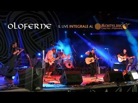 Oloferne: il live integrale al Montelago Celtic Festival 2014