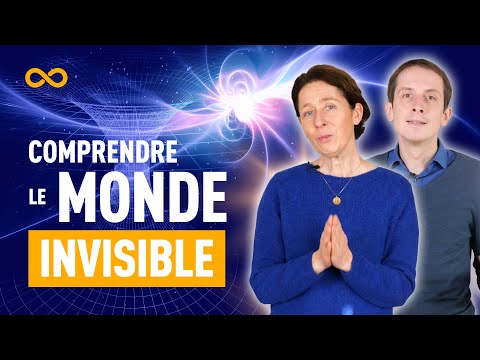 COMPRENDRE LE MONDE INVISIBLE (ONDE, ENERGIE, FRÉQUENCE)