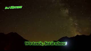 Download lagu DJ Ketibz - Toxic ( LYRICS Video) mp3