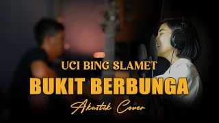 Download lagu UCI BING SLAMET - BUKIT BERBUNGA Cover Akustik By Rubina Musik mp3 Download lagu UCI BING SLAMET - BUKIT BERBUNGA Cover Akustik By Rubina Musik mp3