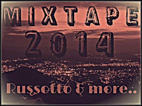 MIXTAPE FOR 2014  ...