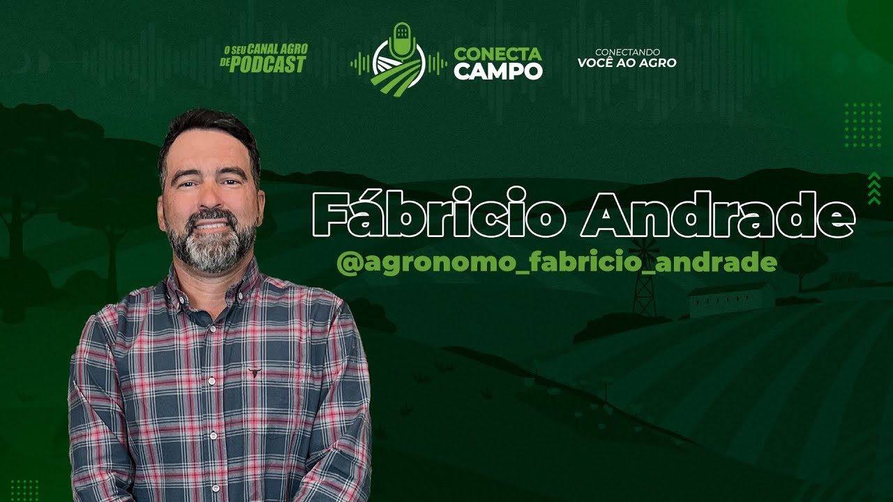 Ep.32 - Fábricio Andrade - Quando a Terra Diz Não... E o Agrônomo Diz Sim