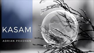 Adrian Pradhan - Kasam (Audio)