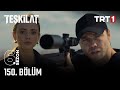 Teşkilat 150 Bölüm Trt1​