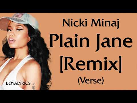 Nicki Minaj - Plain Jane Remix [Verse - Lyrics] ayo imma explain why you prolly never see metiktok
