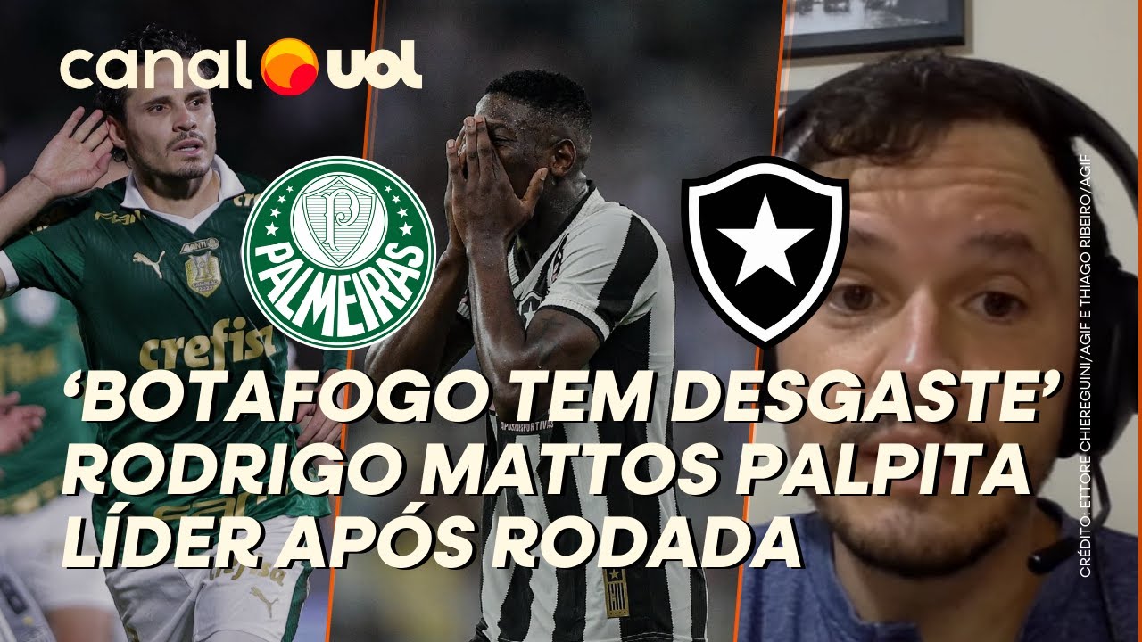 'PALMEIRAS VAI TERMINAR A RODADA NA LIDERANÇA. BOTAFOGO TEM UM DESGASTE', PALPITA RODRIGO MATTOS