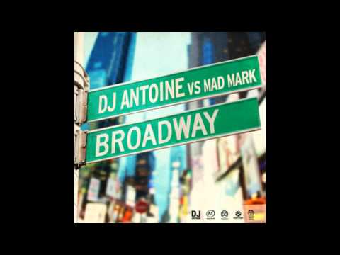 DJ Antoine vs. Mad Mark - Broadway (DJ Antoine vs. Mad Mark 2k12 Radio Edit)