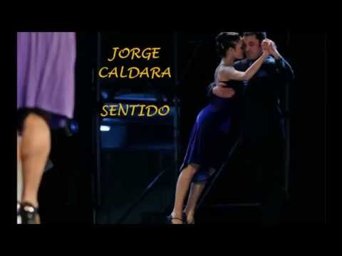 JORGE CALDARA -  SENTIDO   - TANGO