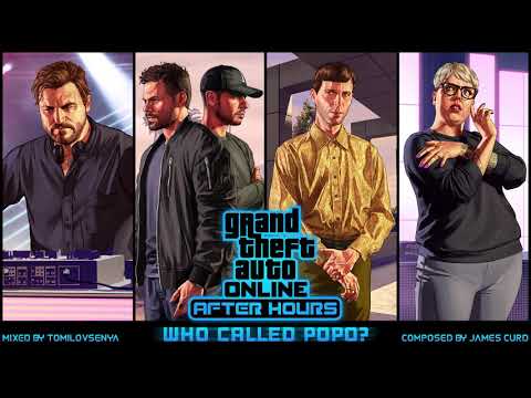 GTA Online: After Hours Original Score — Who Called Popo?