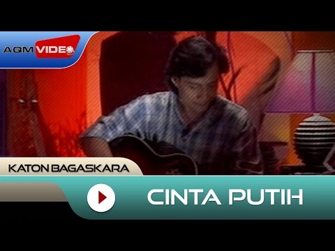 Cinta Putih - Katon Bagaskara
