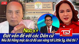 Download lagu Ngô Kỷ đặt vấn đề với các dân cử nếu Bà Hằng mặc áo Cờ Đỏ Sao Vàng đến Little SG. Khà thi ? mp3
