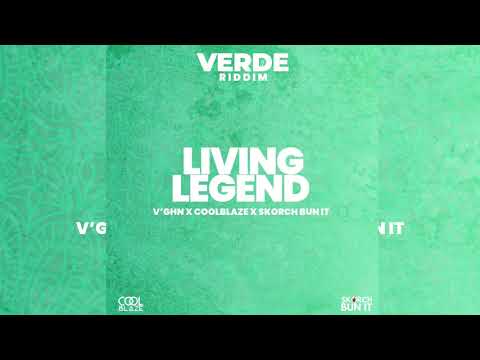 V'ghn x CoolBlaze x Skorch Bun It - Living Legend (Verde Riddim) 2022 AfroSoca
