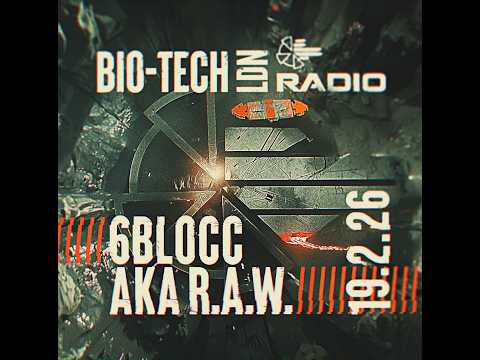 The BIO-TECH Radio Show – 19.02.26 – 6BLOCC a.k.a RAW