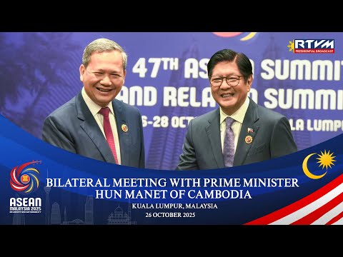 Bilateral Meeting with Prime Minister Hun Manet of Cambodia 10/26/2025