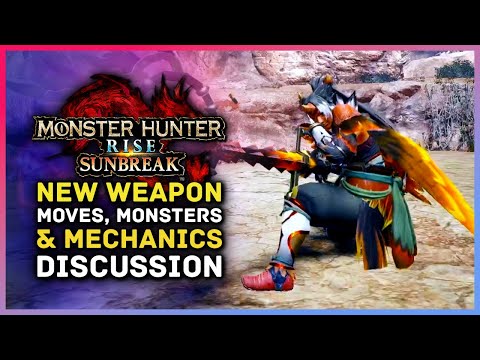 New Weapon Moves, Monsters & Mechanics - Monster Hunter Rise Sunbreak Discussion