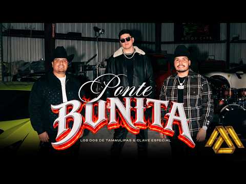 Los Dos De Tamaulipas, Clave Especial - Ponte Bonita (Video Oficial)