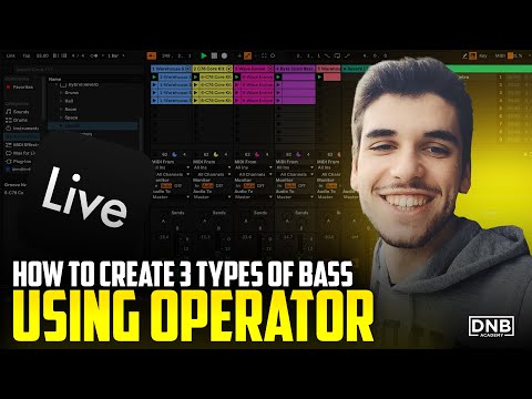 Using Operator To Create 3 Different Styles of Bass | DNB Academy
