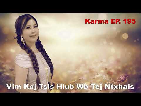 Karma EP# 195 Koj Tsis Nrog Kuv Hlub Wb Pab Ntxhais~01/13/2026~