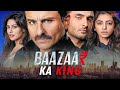 Baazaar Full Movie (2018) || Saif Ali Khan, Radhika Apte, Chitrangada Singh, Rohan Mehra || HD