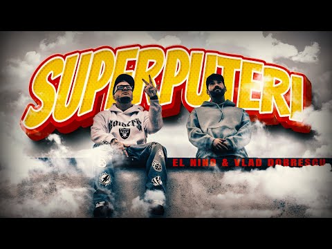 El Nino & Vlad Dobrescu - Superputeri | Official Video