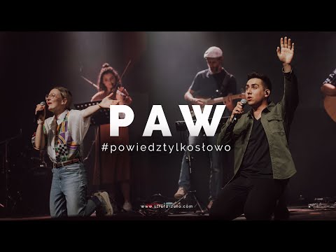 PAW - Powiedz tylko słowo / Strefa Zero uwielbienie