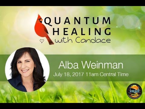 Quantum Healing With Candace - Live With Alba Weinman
