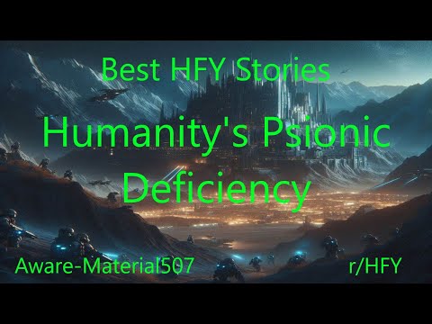 Best HFY Stories: Humanity's Psionic Deficiency