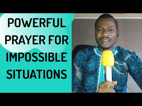 POWERFUL PRAYER FOR IMPOSSIBLE SITUATIONS | PRAYER FOR IMPOSSIBLE MIRACLE