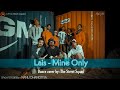 Lais - Mine Only||dance cover by-STREET SQUAD||choreograph by-SHAZU