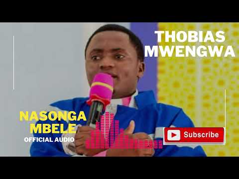 THOBIAS MWENGWA - BADO NASONGA MBELE