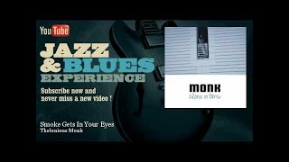 Thelonious Monk - Smoke Gets In Your Eyes