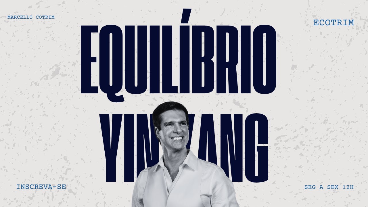 EQUILÍBRIO YIN YANG I ECOTRIMCAST I Marcello Cotrim