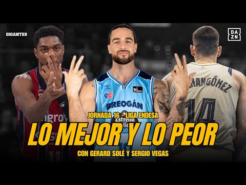 LO MEJOR Y LO PEOR DE LA JORNADA 16 DE LA LIGA ENDESA