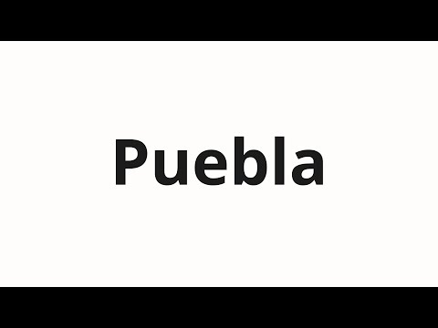 How to pronounce Puebla