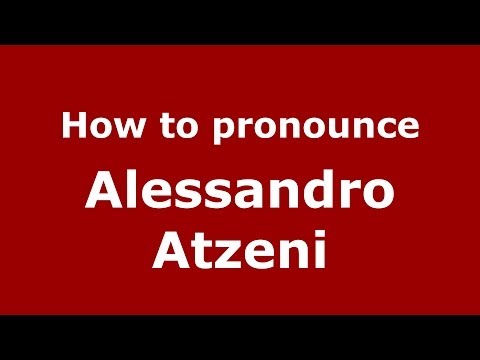 How to pronounce Alessandro Atzeni (Italian/Italy)  - PronounceNames.com