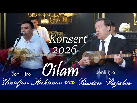 Ruslan Rajabov Va Umidjon Rahimov "Oilam" deb Nomlangan Konsert 2026