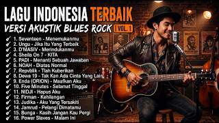 Download lagu Best Indonesian Songs in Acoustic Blues Rock Version Vol. 1 🎸 | NOAH, Dewa 19, Ungu, PADI, Sheila... mp3