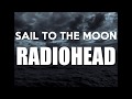 Sail To The Moon - Radiohead / Lyrics - Letra Subtitulada