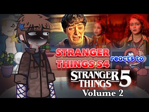 STRANGER THINGS S4 reacts to STRANGER THINGS SEASON 5 VOLUME 2 | 1k likes for part 2