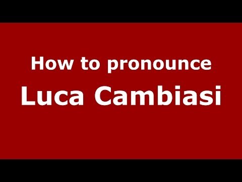 How to pronounce Luca Cambiasi (Italian/Italy) - PronounceNames.com