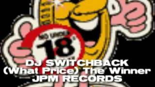 DJ Switchback - (What Price) The Winner  ( Feat. DJ Illusion )