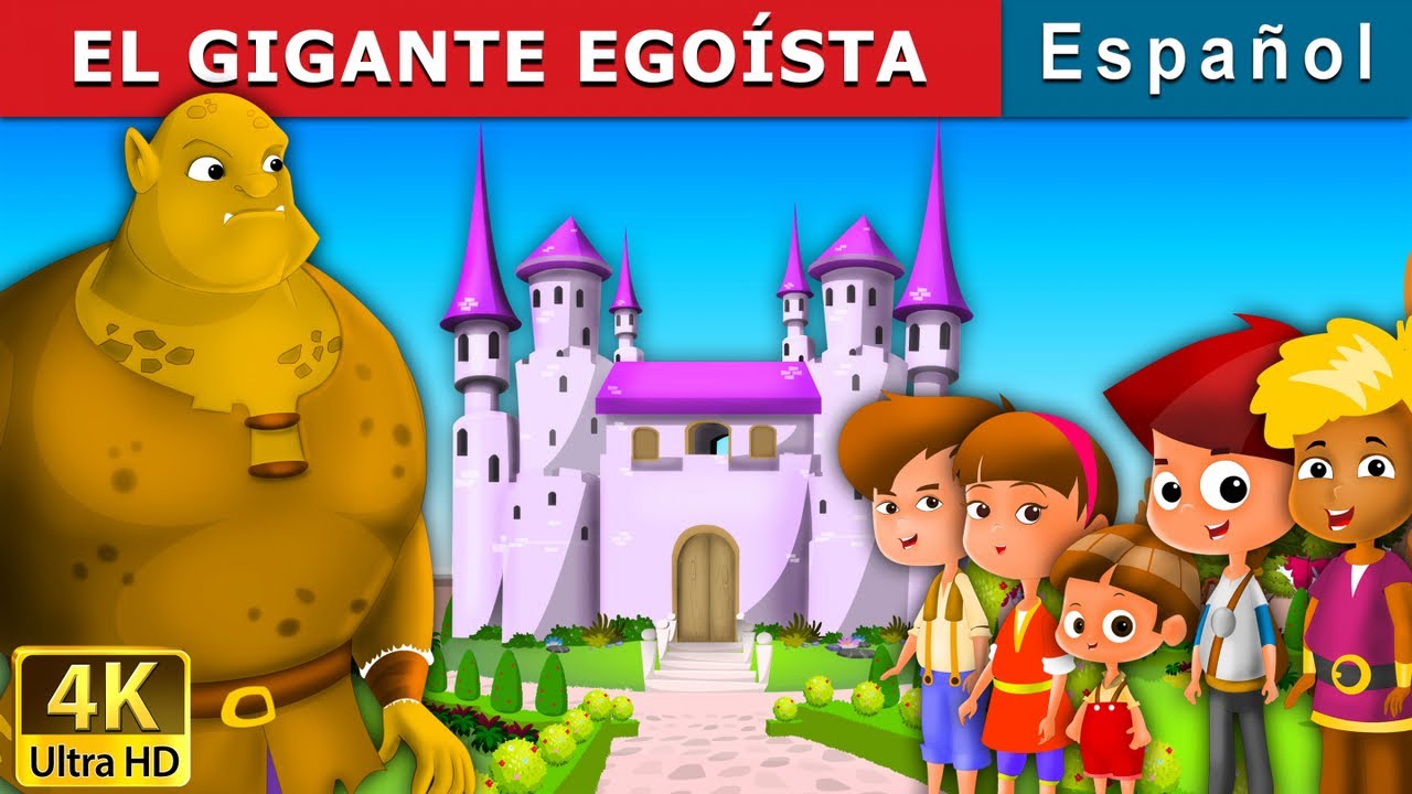 EL GIGANTE EGOÍSTA | The Selfish Gaint in Spanish | Spanish Fairy Tales